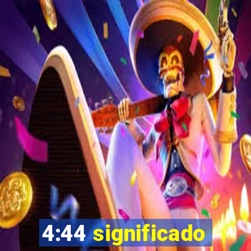 4:44 significado